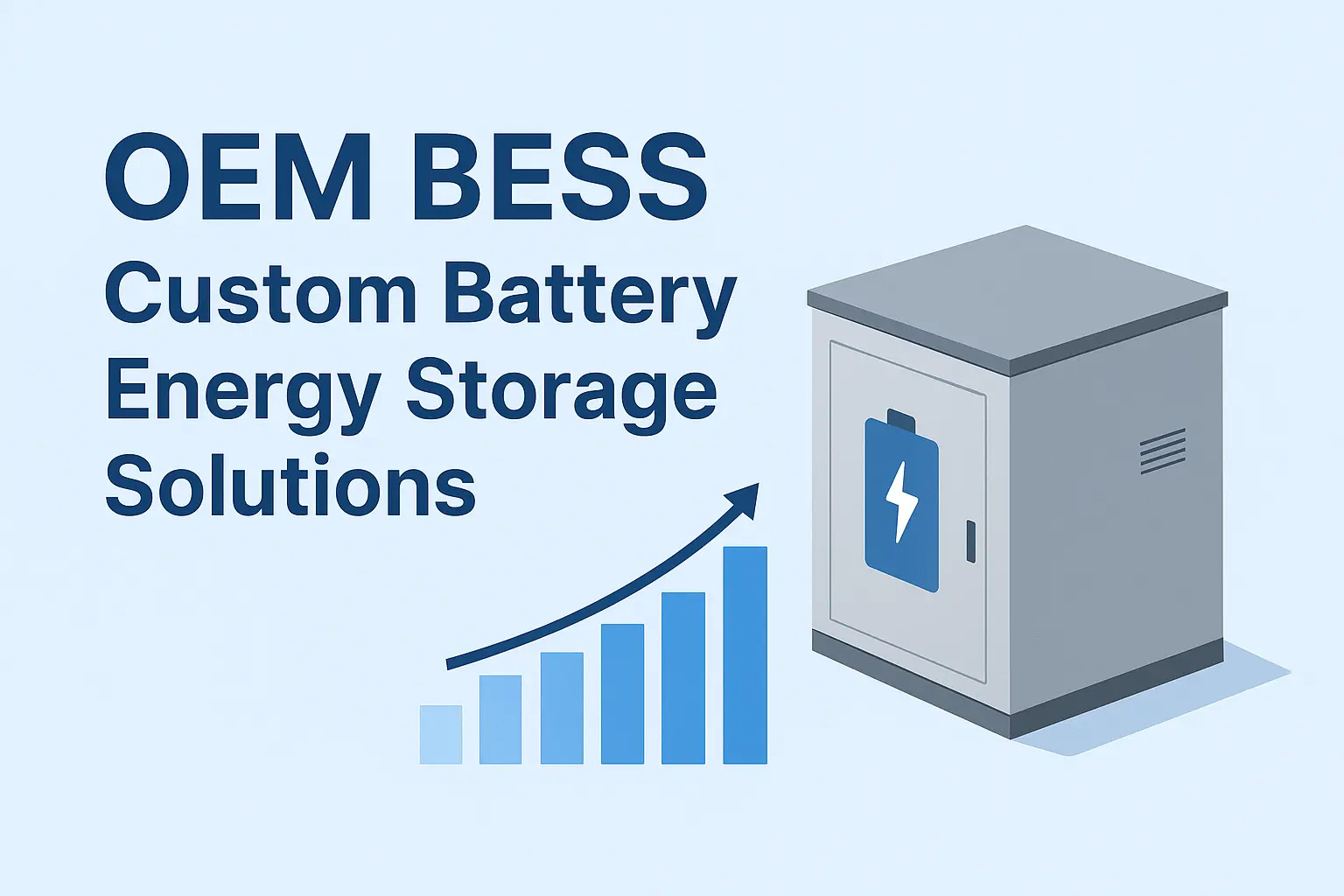 OEM BESS: Custom Battery Energy Storage Solutions